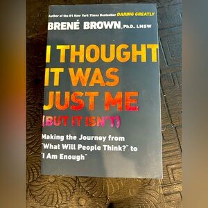 I Thought It Was Just Me Book by Brené Brown